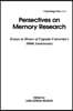 Perspectives on Memory Research