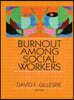 Burnout Among Social Workers