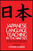 Japanese Language Teaching in the Nineties