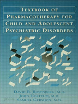 Pocket Guide for the Textbook of Pharmacotherapy for Child and Adolescent Psychiatric Disorders