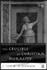 Crucible of Christian Morality