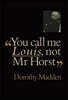 You Call Me Louis, Not Mr. Horst
