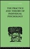 The Practice And Theory Of Individual Psychology
