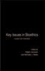 Key Issues in Bioethics