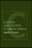 Custom and Politics in Urban Africa