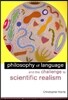 Philosophy of Language and the Challenge to Scientific Realism
