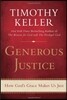 Generous Justice: How God's Grace Makes Us Just