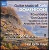 Celil Refik Kaya 카를로 도메니코니: 기타 음악 작품집 - 코윤바바 모음곡, 돈키호테 외 (Domeniconi: Koyunbaba, Don Quijote)