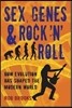 Sex, Genes & Rock 'n' Roll: How Evolution Has Shaped the Modern World