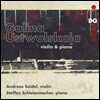 Andreas Seidel 갈리나 우스트볼스카야: 바이올린과 피아노를 위한 작품집 (Galina Ustvolskaya: Violin & Piano)
