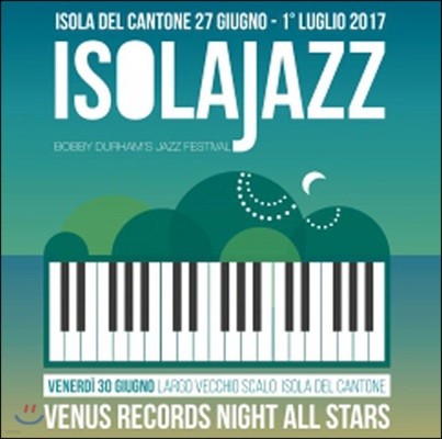 Venus Records Night All Stars - Venus Jazz Night: Isola Jazz Festival 2017