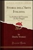 Storia Dell'arte Italiana, Vol. 4: La Scultura del Trecento E Le Sue Origini (Classic Reprint)