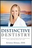 Distinctive Dentistry: Obtaining an Unparalleled Dental Experience and a Healthy Smile for Life