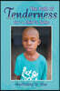 The Path of Tenderness for a Child's Sake
