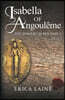 Isabella of Angouleme: The Tangled Queen Part 2