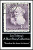 Leo Tolstoy - A Short Story Collection: "Boredom: the desire for desires."