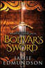 Bolivar's Sword: Book Two of The Weapon Takers Saga