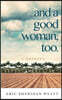 ...and a good woman, too.