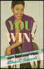 You Win!: Is a Self- help guided Inspirational and motivational Book that will ignite people to unleash the hidden potential that is within you
