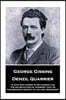 George Gissing - Denzil Quarrier: A man who comes to be hanged has the satisfaction of knowing that he has brought society to its last resource