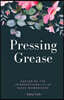 Pressing Grease: Exploring the Intersectionality of Black Womanhood