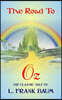 The Road To Oz - The Classic Tale by L Frank Baum