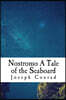 Nostromo a Tale of the Seaboard