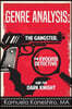 Genre Analysis: The Gangster, the Evolved Detective, and the Dark Knight