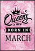 Queens are Born in March: Journal to write in, Pink Gifts for Women, Memory Book Birthday Present For Her, Keepsake, Diary, Beautifully lined pa