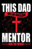 This Dad Has an Awesome Mentor. God the Father: Christian Father's Day Gift Journal