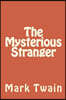 The Mysterious Stranger