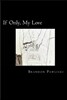If Only, My Love