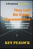 They Left No Crime Uncommitted: How the government committed 470 felonies to frame two men (and why YOU may be next)