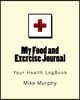 My Food and Exercise Journal: 8in X 10 In, 90days Monitor Your Blood Sugar, What You Eat, How Is Your Feeling, Blood Pressure, Your Health Logbook