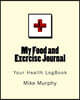 My Food and Exercise Journal: 8in X 10 In, 180days Monitor Your Blood Sugar, What You Eat, How Is Your Feeling, Blood Pressure, Your Health Logbook