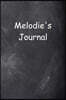 Melodie Personalized Name Journal Custom Name Gift Idea Melodie: (notebook, Diary, Blank Book)