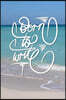 Born to Write: 6x9 Inch Lined Journal/Notebook to remind you that you were born to write! - Turquoise, Blue, Caribbean sea, Ocean, Be