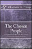The Chosen People: A Compendium of Sacred and Church History for School-Children