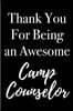 Thank You for Being an Awesome Camp Counselor: Blank Lined Journal 6x9 - Appreciation Gifts for Summer Camp Counselors