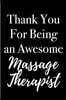 Thank You for Being an Awesome Massage Therapist: Blank Lined Journal 6x9 - Appreciation Gift for Massage Therapist