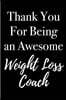 Thank You for Being an Awesome Weight Loss Coach: Blank Lined Journal 6x9 - Appreciation Gift for Personal Trainer or Weight Loss Coaches