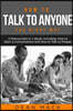 How to Talk to Anyone: The Right Way - Bundle - The Only 2 Books You Need to Master How to Talk to People, Conversation Starters and Social A