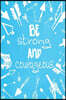 Pastel Chalkboard Journal - Be Strong and Courageous (Light Blue): 100 page 6" x 9" Ruled Notebook: Inspirational Journal, Blank Notebook, Blank Journ