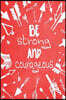Pastel Chalkboard Journal - Be Strong and Courageous (Red): 100 Page 6 X 9 Ruled Notebook: Inspirational Journal, Blank Notebook, Blank Journal, Lined