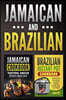 Jamaican Cookbook: Traditional Jamaican Recipes Made Easy & Brazilian Instant Pot Cookbook: Delicious Pressure Cooked Meals Made Fast and