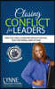 Closing Conflict For Leaders: How To Be A Bold leader And Develop A Kick-Ass, High-Functioning, Happy AF Team