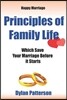 Happy Marriage Principles of Family Life Which Save Your Marriage Before It Starts: (how to Improve Your Marriage and Avoid an Emotionally Destructive