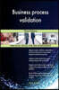 Business process validation: Third Edition