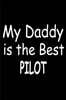My Daddy Is The Best Pilot: Aviator Dads Daughter's Support Gift Sketchbook