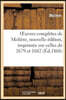 Oeuvres complètes de Molière, nouvelle édition, imprimée sur celles de 1679 et 1682: , avec des notes explicatives sur les mots qui ont vieilli...
